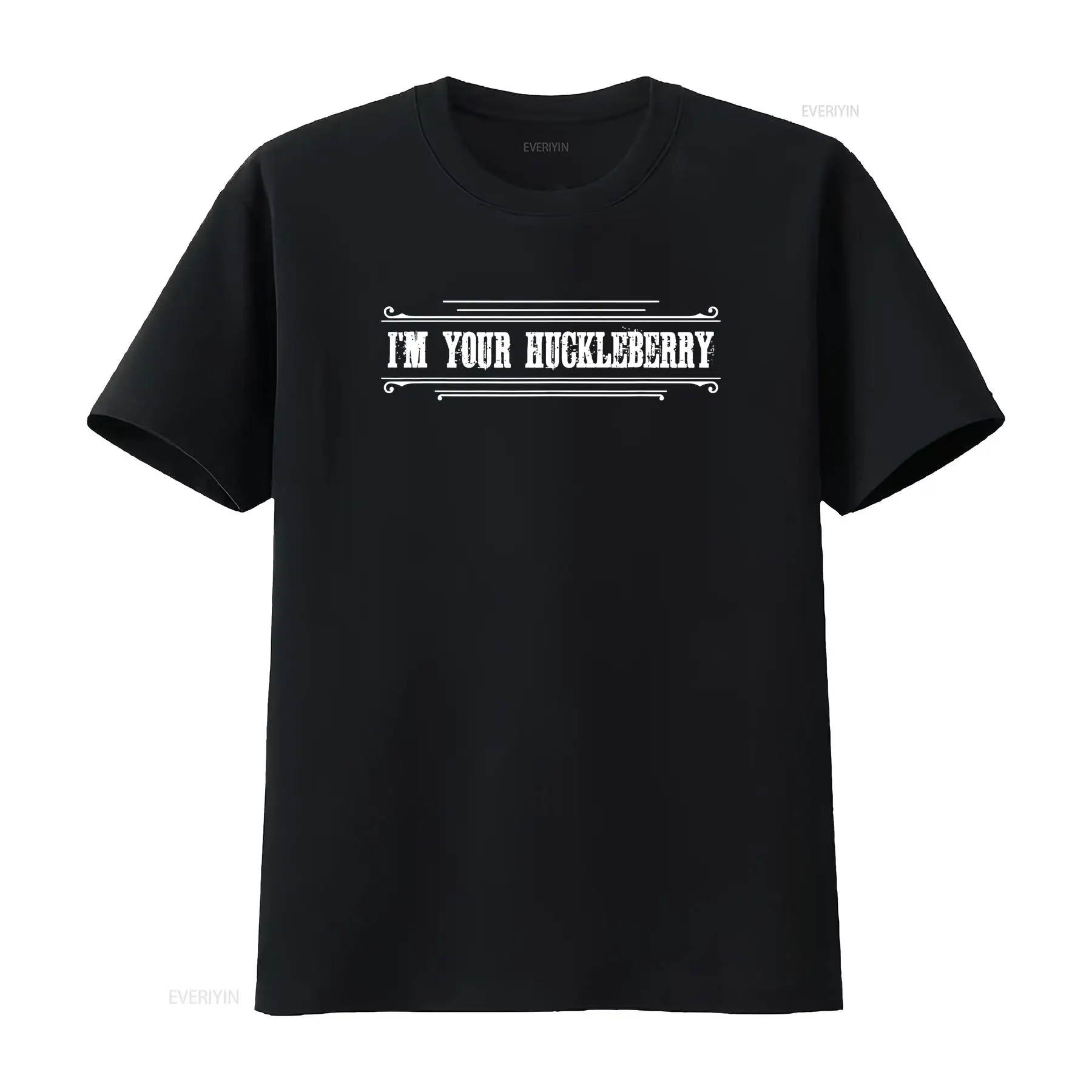 Men'S Fashion Quotes - I m Your Huckleberry Western Quote